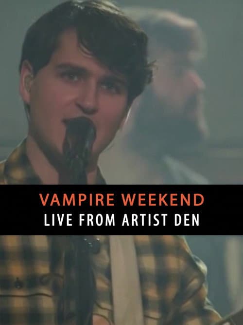 Vampire Weekend: Live from The Artists Den