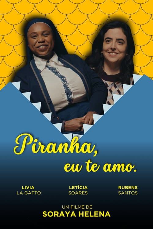 Piranha, eu te amo.
