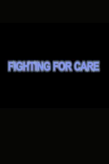 Fighting for Care