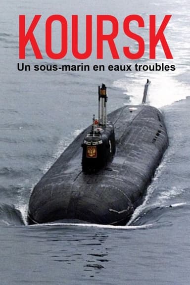 Kursk: A Submarine in Troubled Waters
