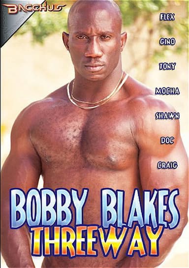 Bobby Blakes Threeway
