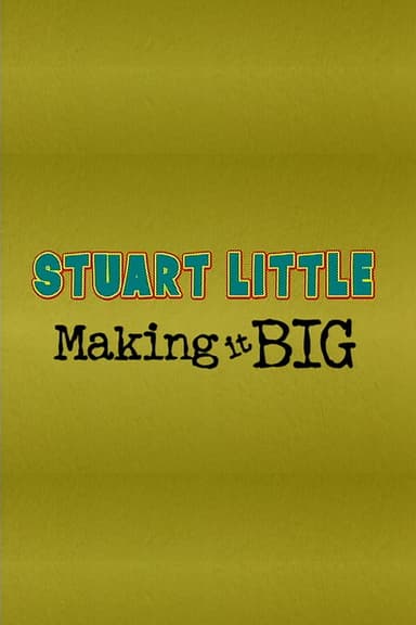 Stuart Little: Making It Big