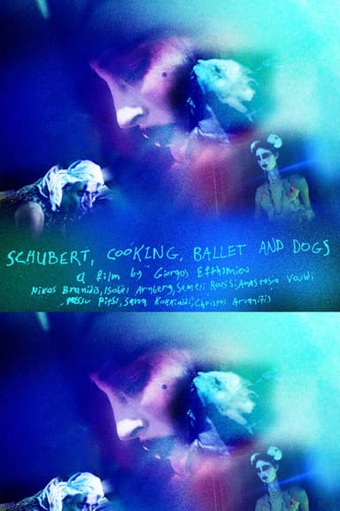 Schubert, Cooking, Ballet and Dogs