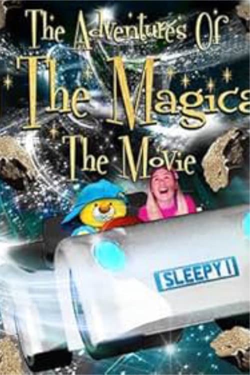 The Adventures of Sleepy The Magical Bear: The Movie