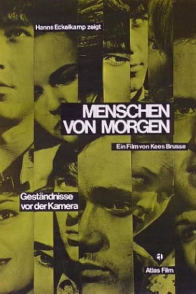 Menschen von Morgen - Geständnisse vor der Kamera