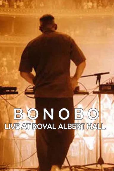Bonobo - Live At Royal Albert Hall