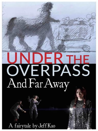 Under the Overpass and Far Away