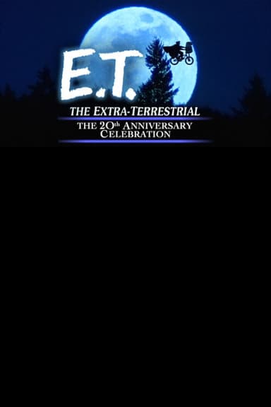 E.T. the Extra-Terrestrial: The 20th Anniversary Celebration