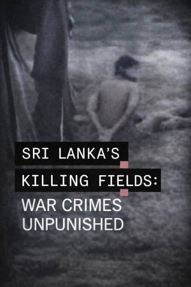 Sri Lanka's Killing Fields: War Crimes Unpunished...
