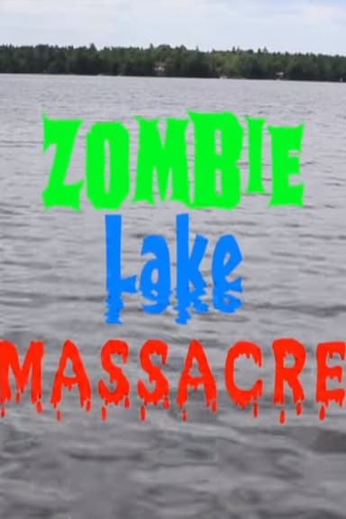 Zombie Lake Massacre