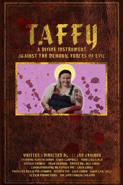 Taffy: A Divine Instrument Against the Demonic Forces of Evil
