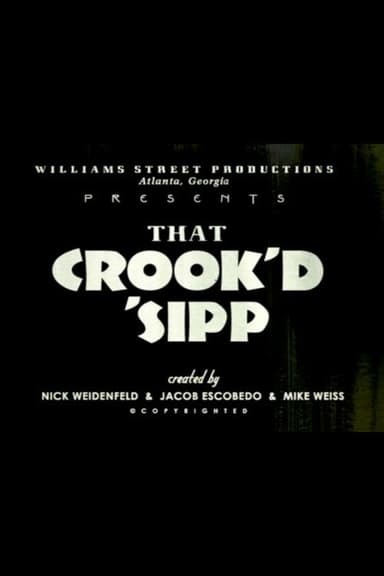 That Crook'd 'Sipp