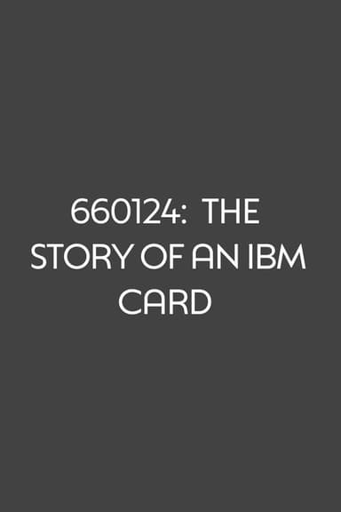 660124: The Story of an IBM Card