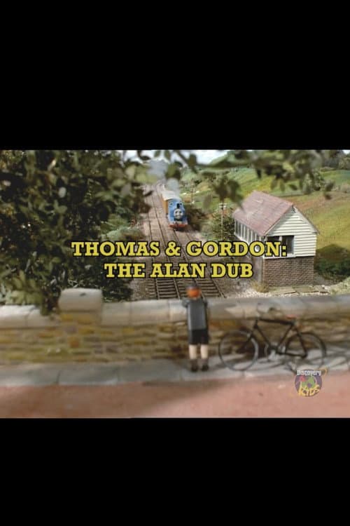 Thomas and Gordon: The Alan Dub