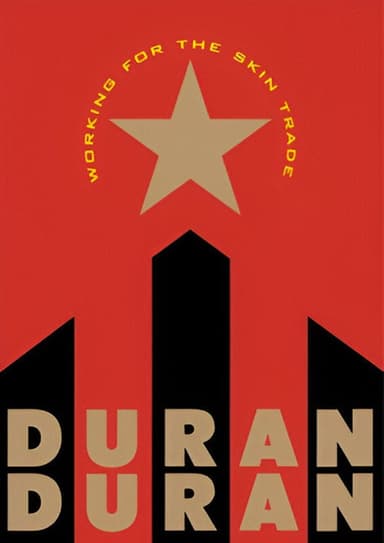 Duran Duran: Working for the Skin Trade