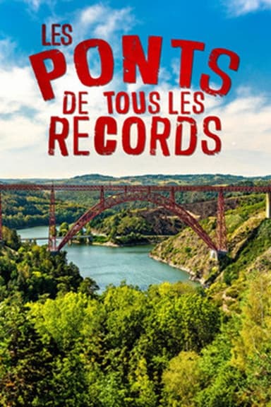 Les ponts de tous les records
