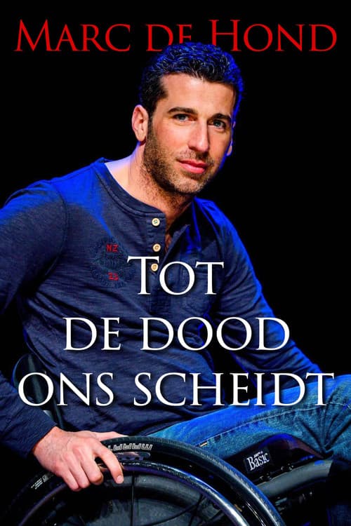 Marc de Hond: Tot de dood ons scheidt