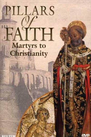 Pillars of Faith - Martyrs to Christianity