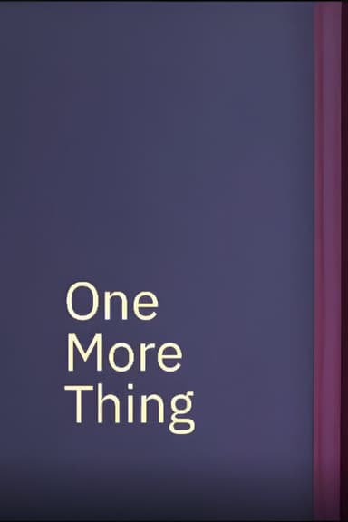 One More Thing