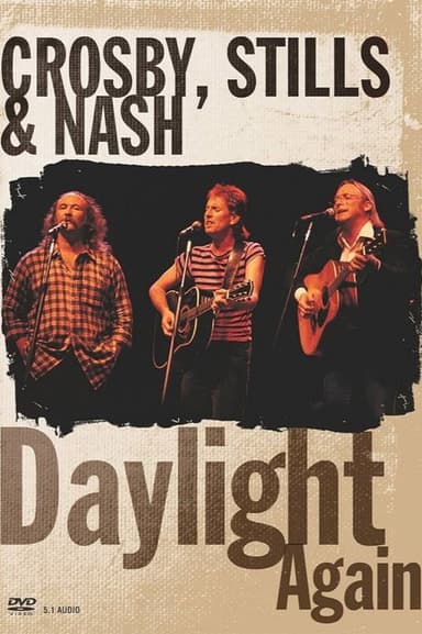 Crosby, Stills & Nash - Daylight Again