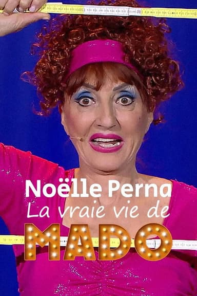 Noëlle Perna - La vraie vie de Mado