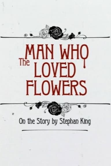 The Man Who Loved Flowers