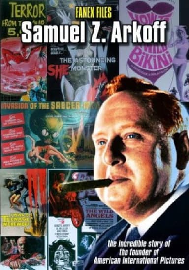 The Fanex Files, Volume 2: Samuel Z. Arkoff