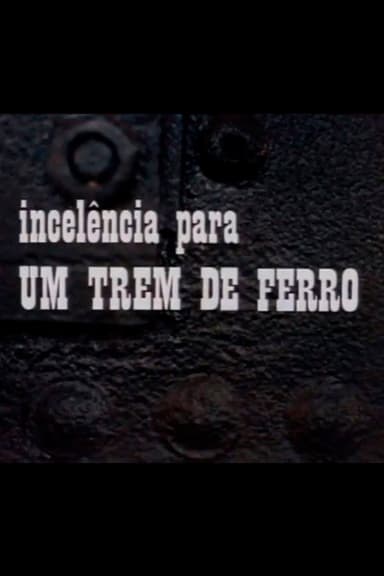 Incelência para um Trem de Ferro