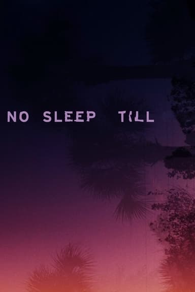 No Sleep Till