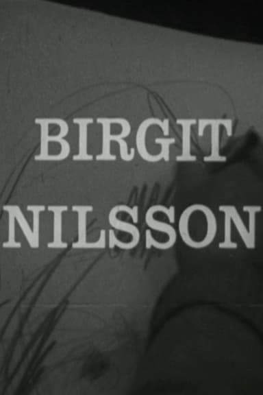 Birgit Nilsson: Glimtar från sångerskans verksamhet