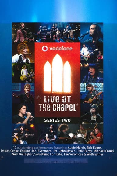 Vodafone Live at the Chapel Series 2