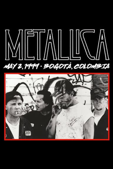 Metallica: Live in Bogotá, Colombia - May 2, 1999