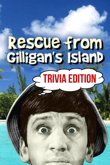 Rescue from Gilligan's Island: Trivia Edition