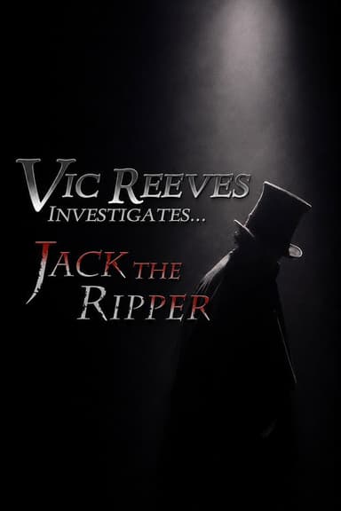 Vic Reeves Investigates... Jack the Ripper