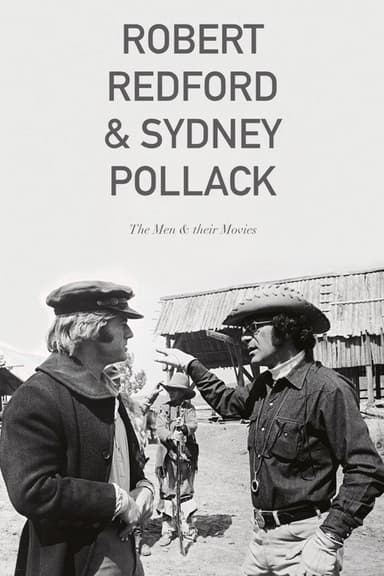 Robert Redford & Sydney Pollack: The Men and Their Movies