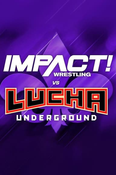 IMPACT Wrestling vs. Lucha Underground 2018