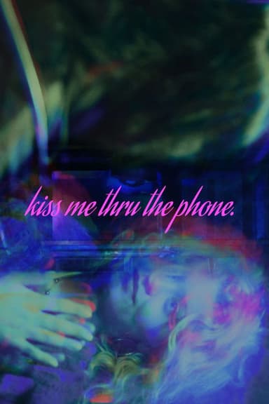 Kiss Me Thru The Phone