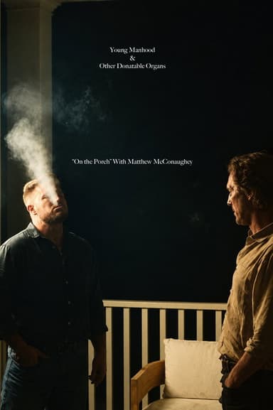 Young Manhood & Other Donatable Organs "On The Porch"
