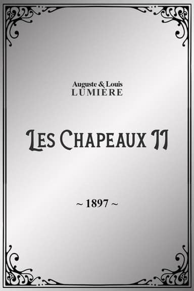 Les chapeaux, II