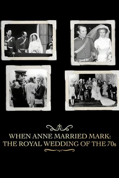 When Anne Married Mark: The Royal Wedding of the 70s