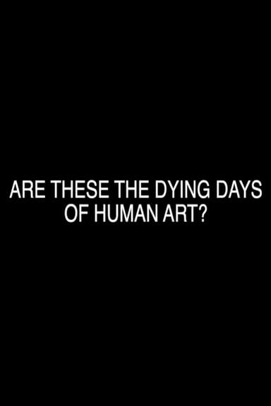 Are These the Dying Days of Human Art?