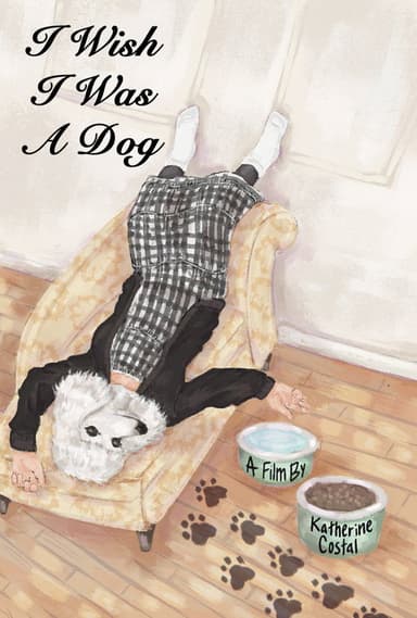 I Wish I Was A Dog