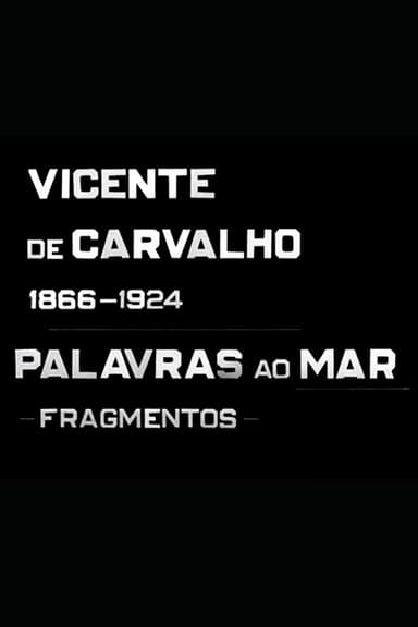 Vicente de Carvalho - Palavras ao Mar