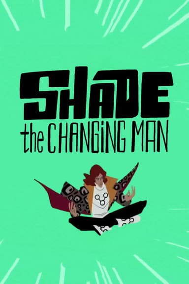 Shade: The Changing Man