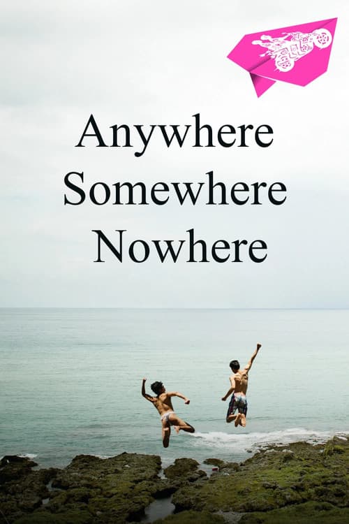 Anywhere Somewhere Nowhere