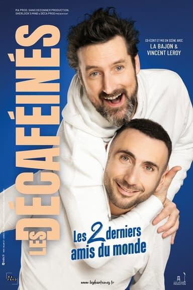 Les Décaféinés : Les 2 derniers amis du monde