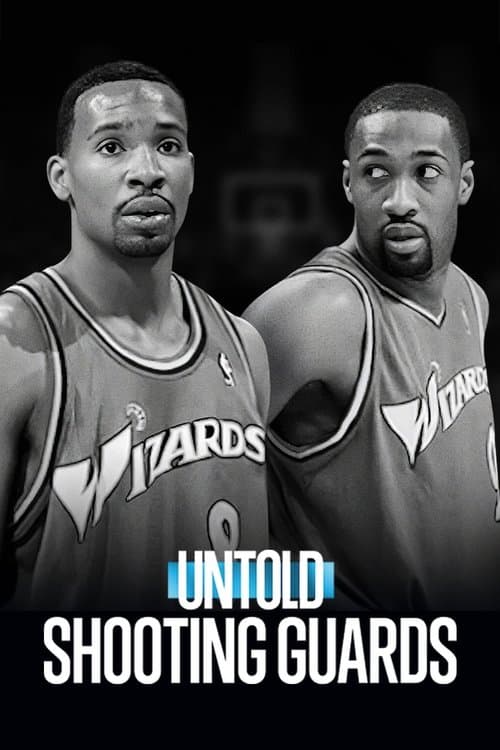 Untold: Shooting Guards