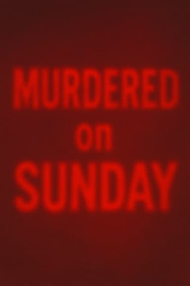 Murdered on Sunday