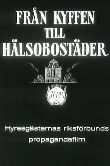 Från kyffen till hälsobostäder