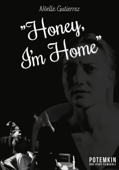 Honey, I'm Home